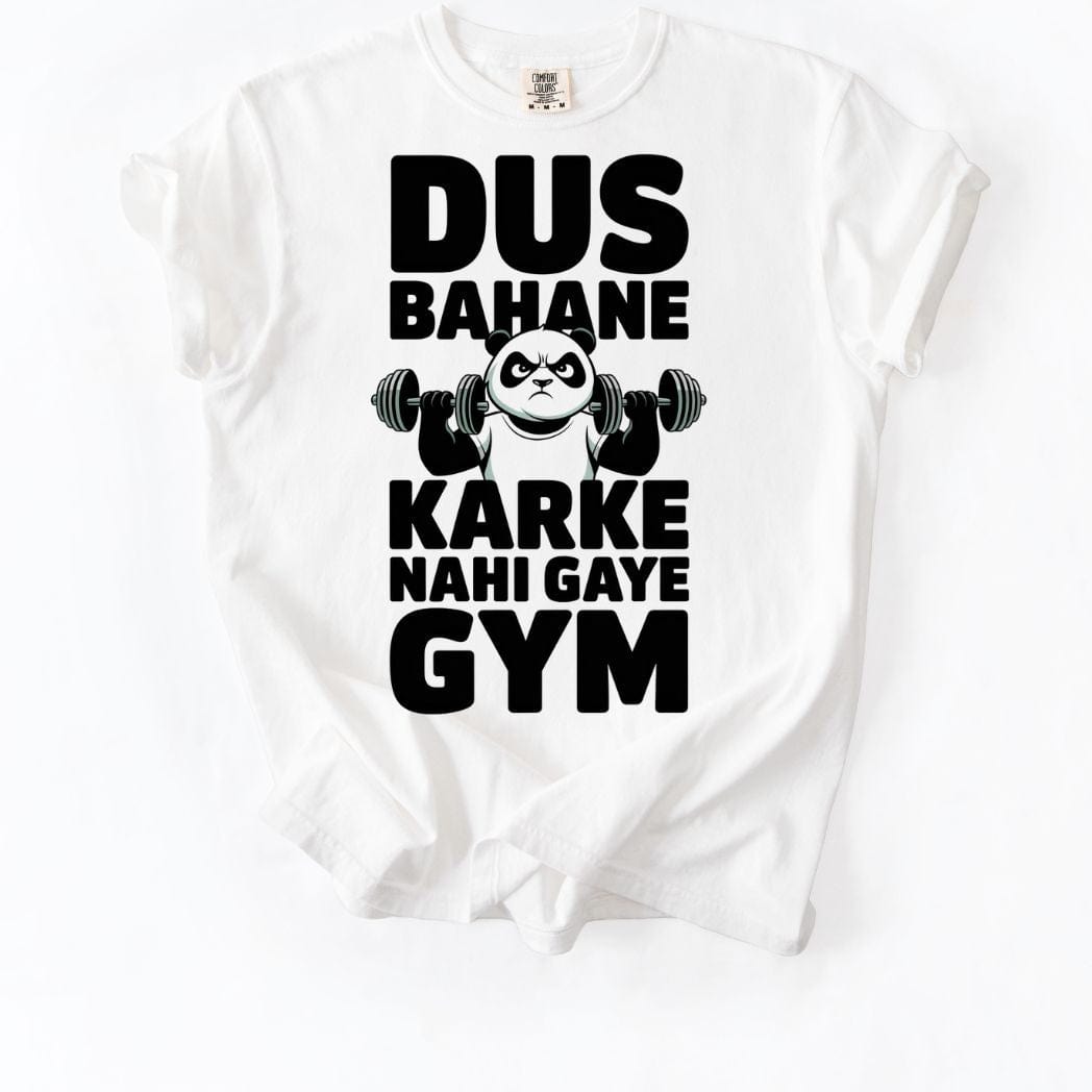 Dus Bahane Karke Nahi Gaye Gym Tee