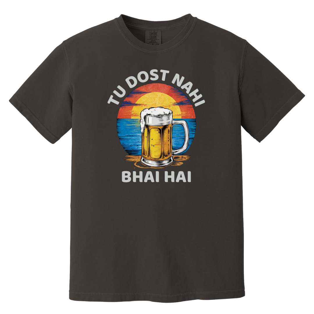 Tu Dost Nahi Bhai Hai Beer Tee