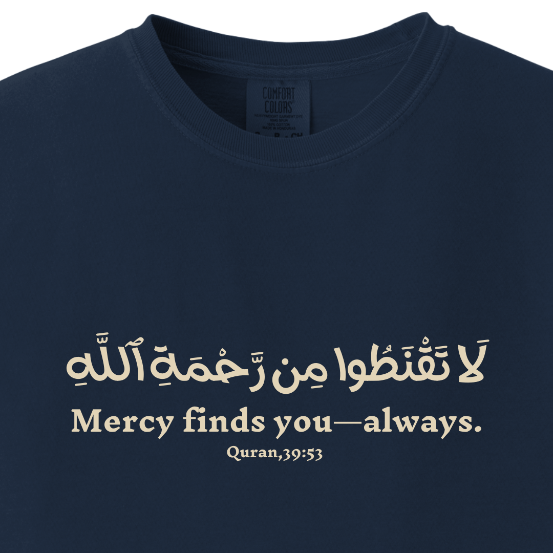 Mercy Finds You Always - Quran 39:53 Tee