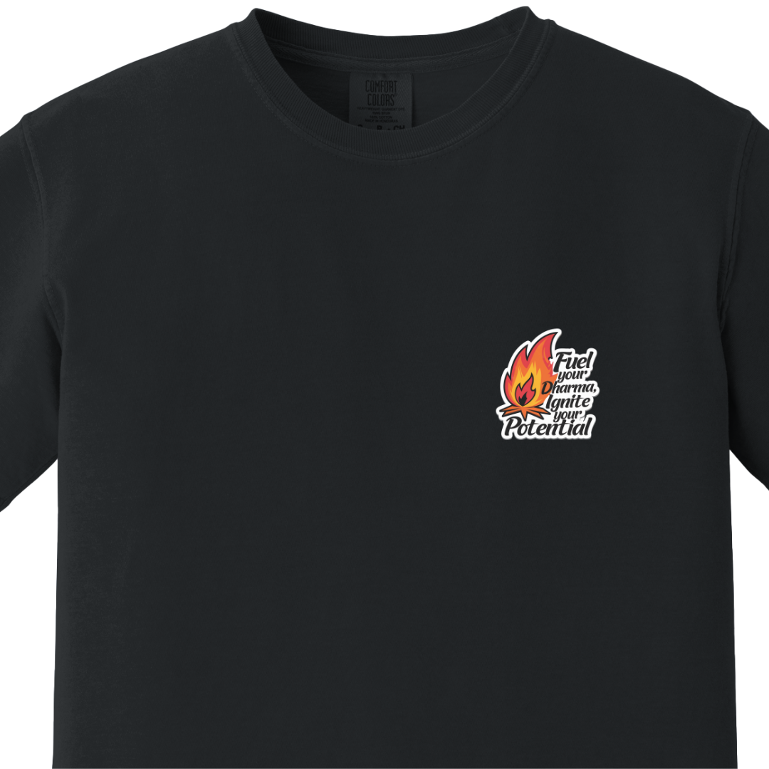 Fuel Your Dharma, Ignite Your Potential Tee