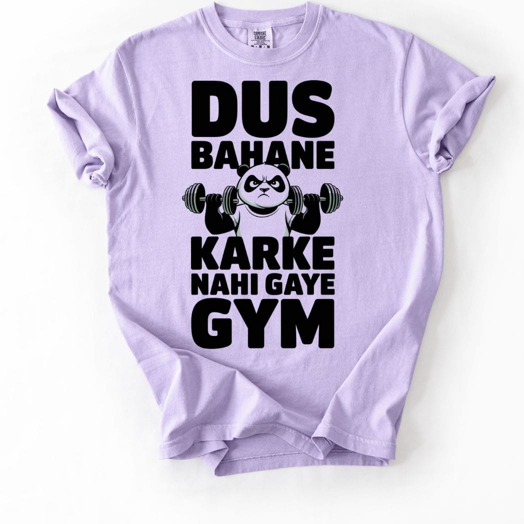 Dus Bahane Karke Nahi Gaye Gym Tee