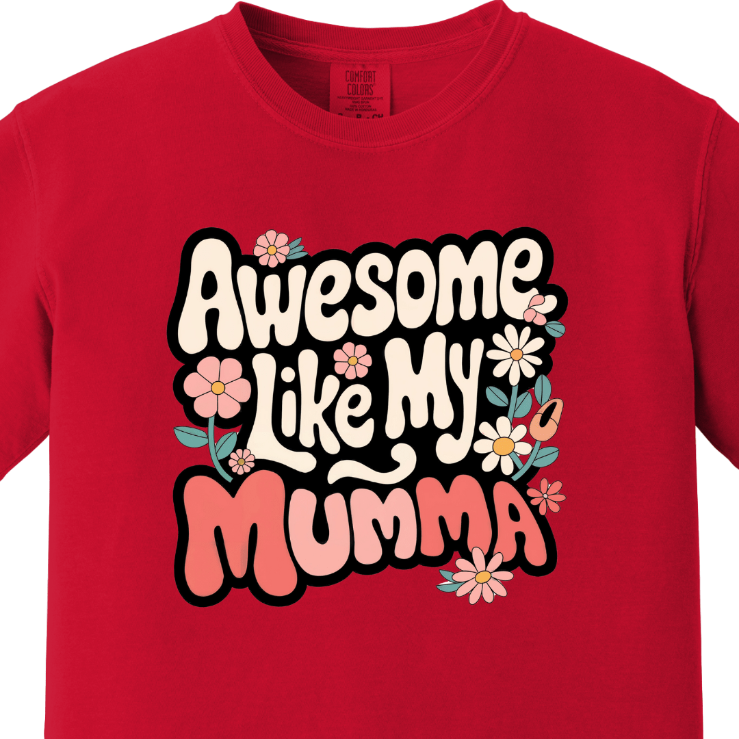 Awesome Like My Mumma Daughter Tee