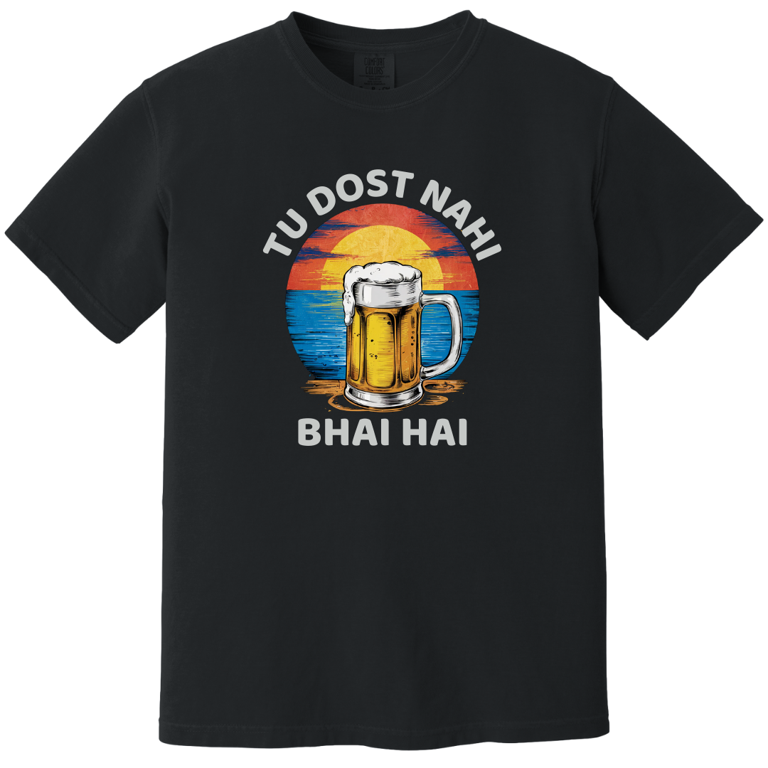 Tu Dost Nahi Bhai Hai Beer Tee