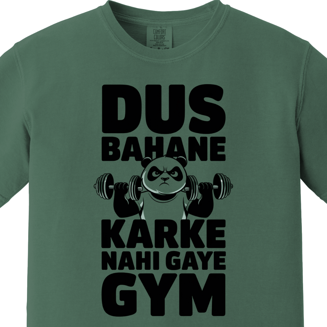 Dus Bahane Karke Nahi Gaye Gym Tee