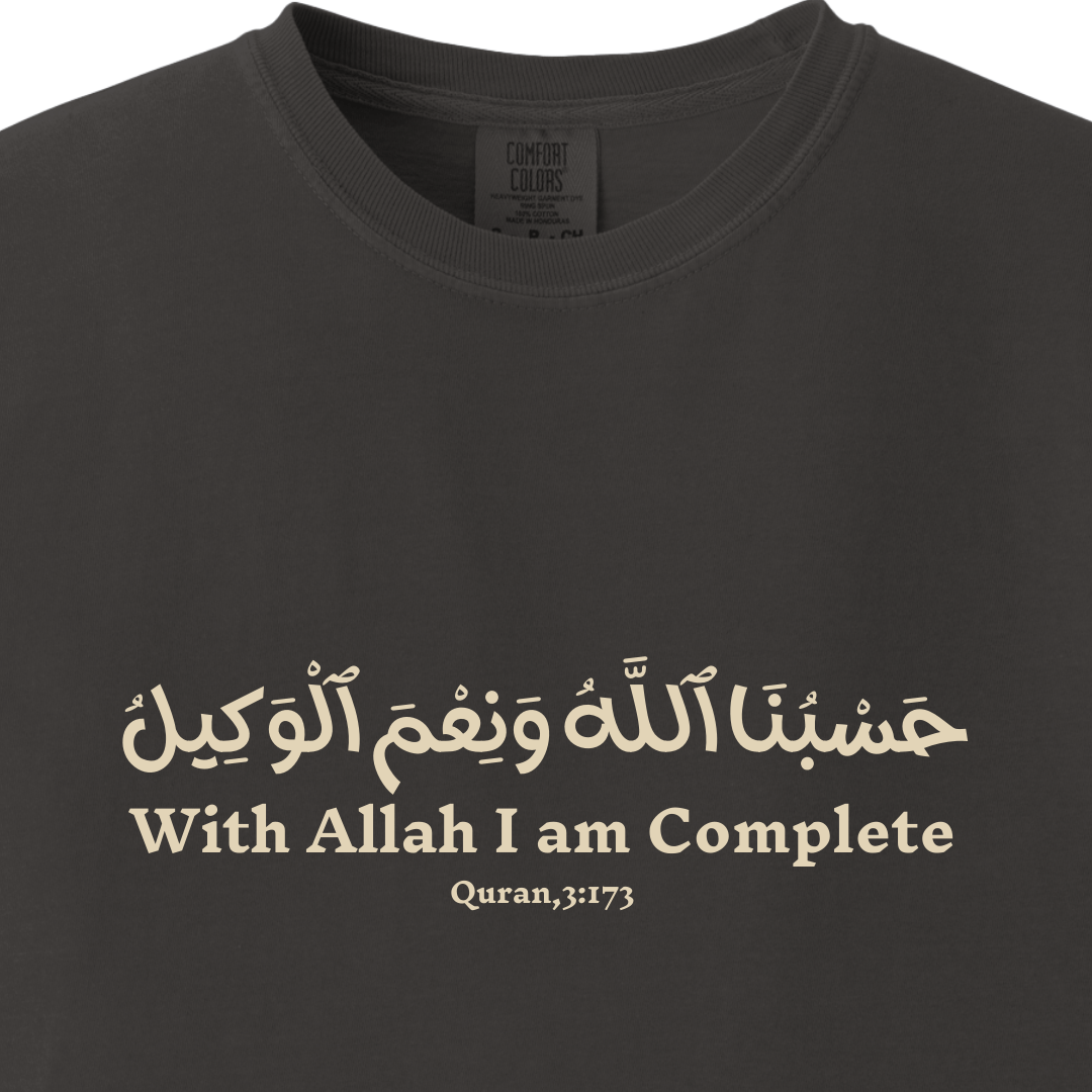 With Allah, I Am Complete - Quran 3:173 Tee