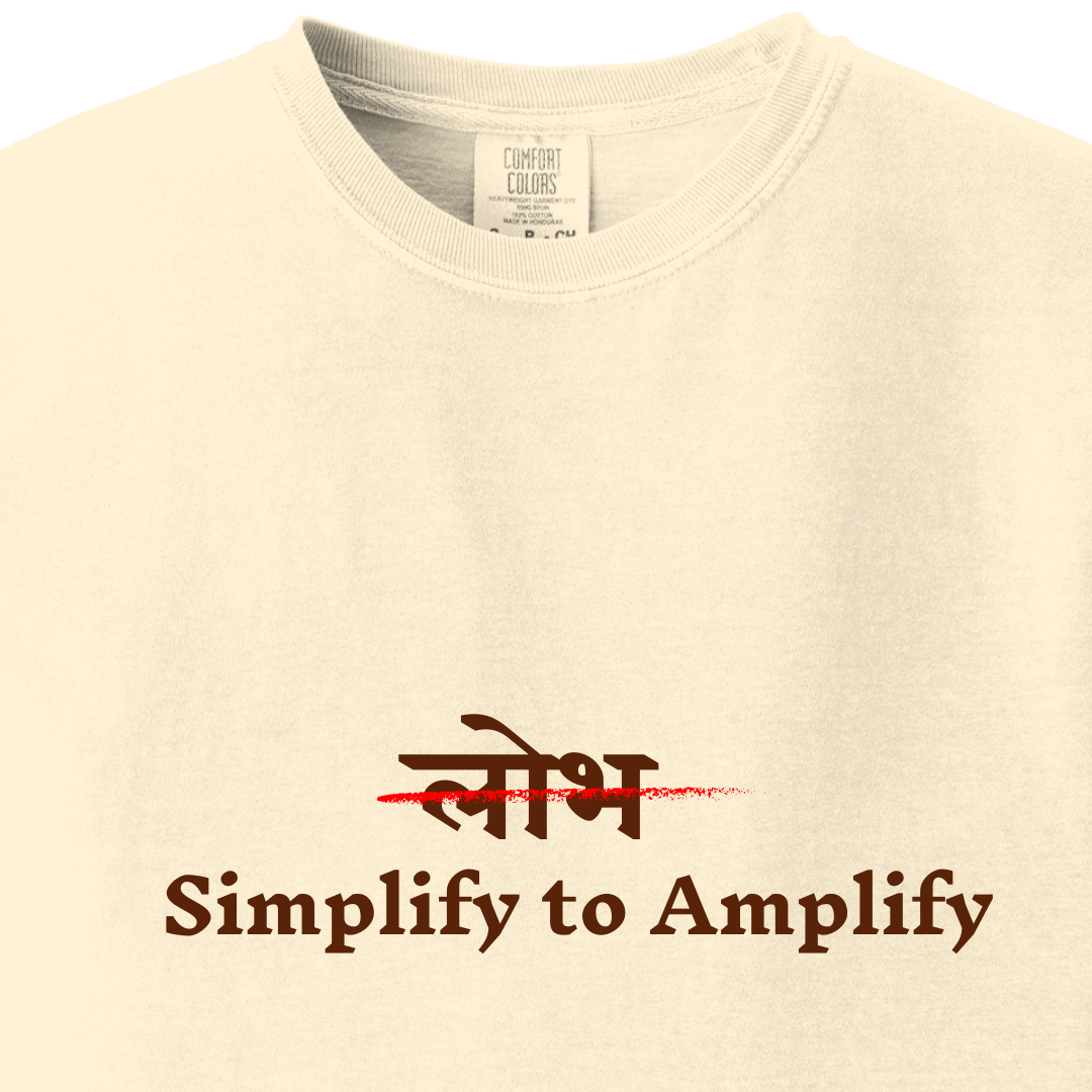 Lobh - Simplify to Amplify Tee