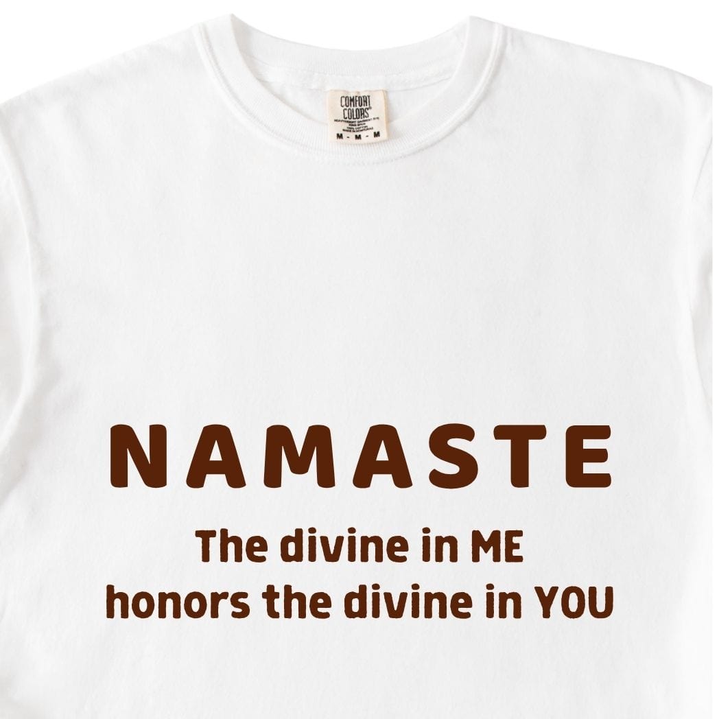 NAMASTE Tee - The divine in me honors the divine in you