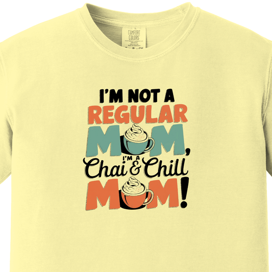 Chai and Chill Mom tee