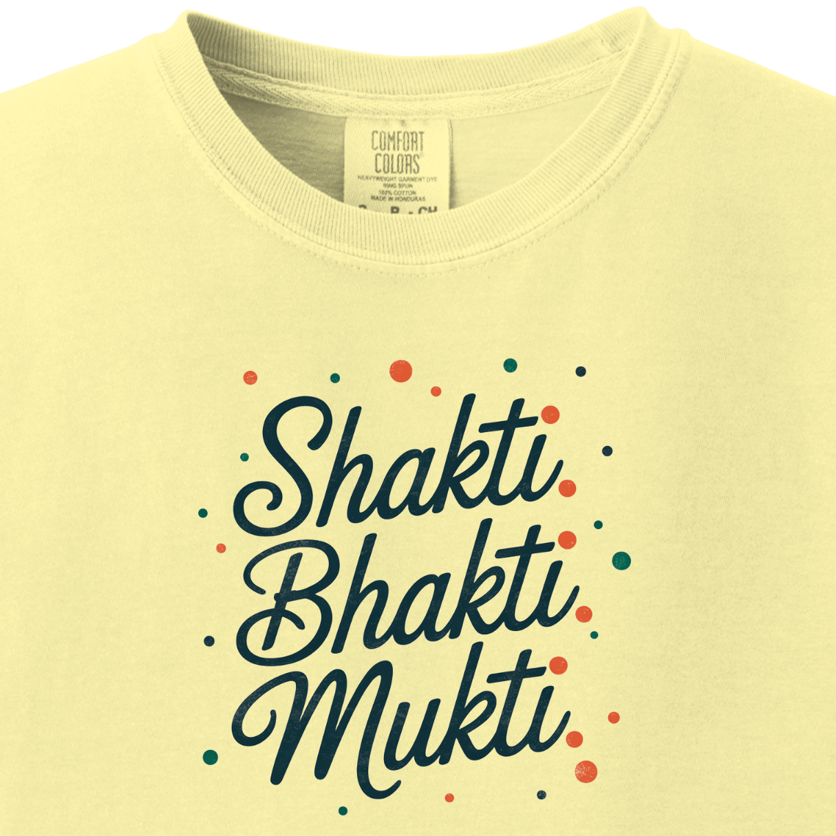 Shakti. Bhakti. Mukti Tee