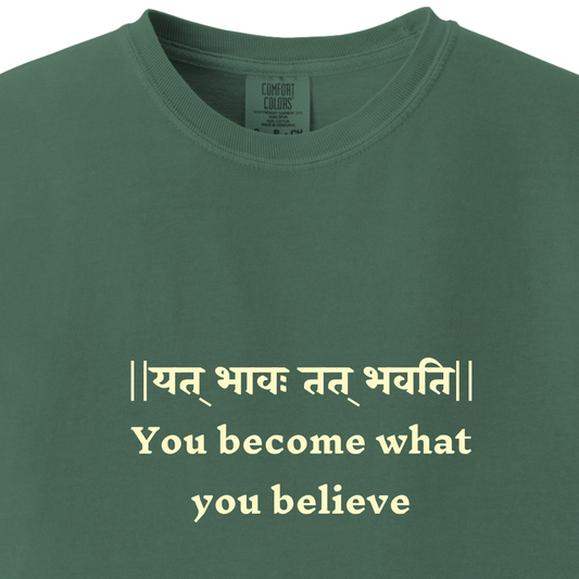 You become what you believe Bhagavad Gita Tee