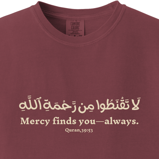 Mercy Finds You Always - Quran 39:53 Tee