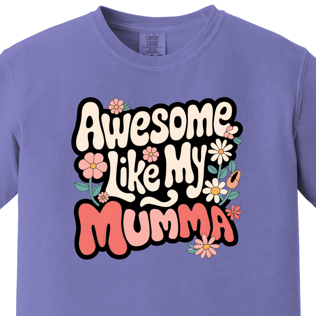 Awesome Like My Mumma Daughter Tee