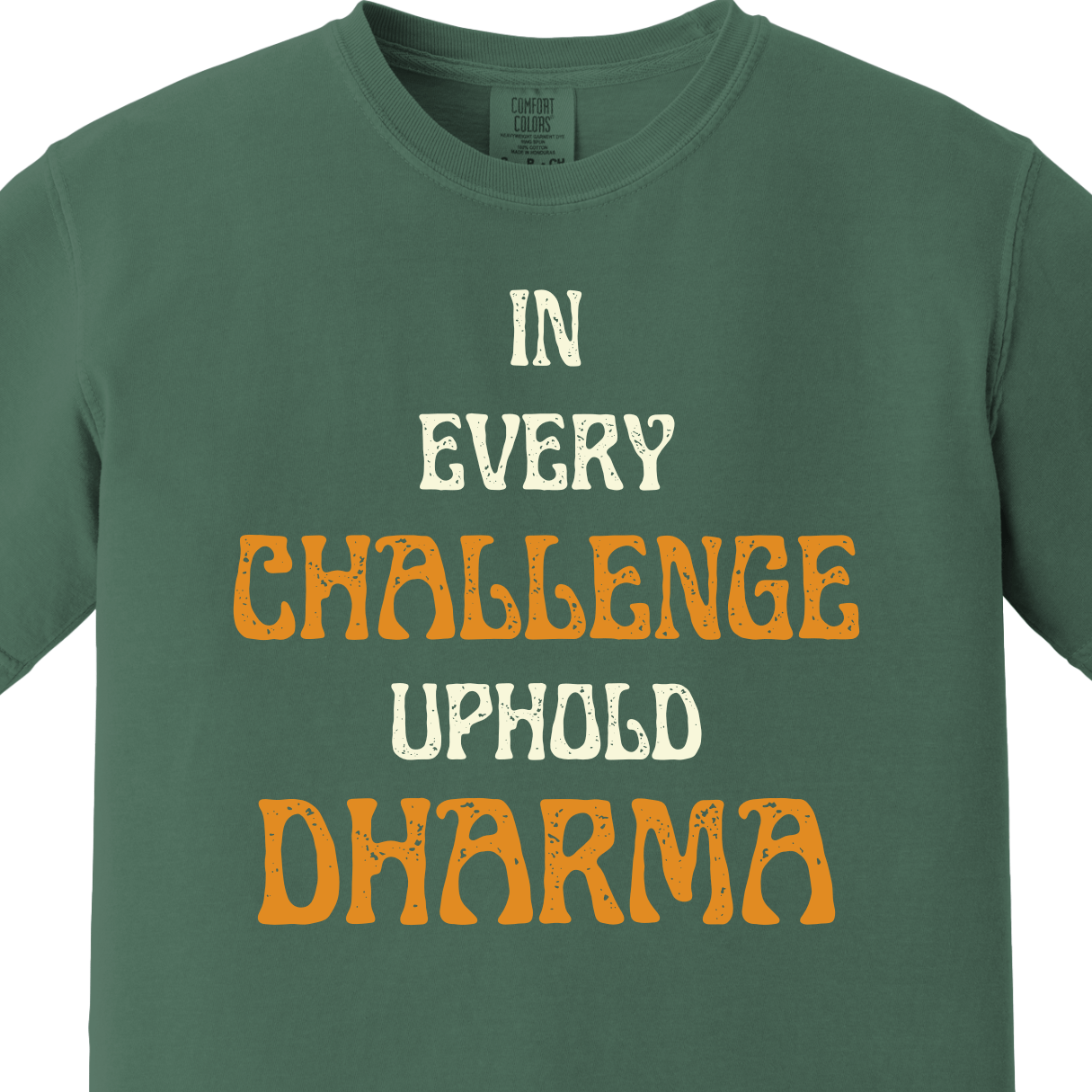 In Every Challenge Uphold Your Dharma