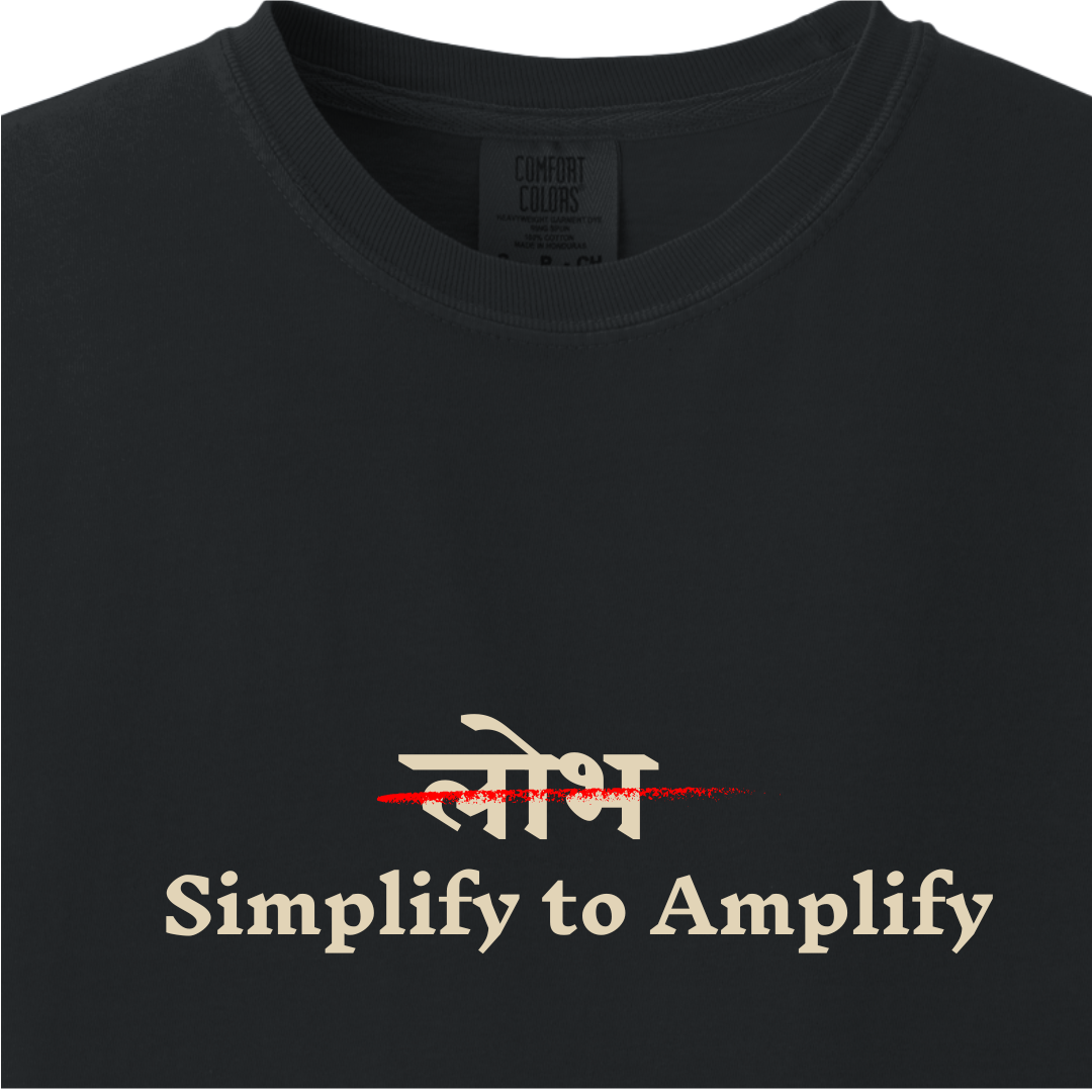 Lobh - Simplify to Amplify Tee