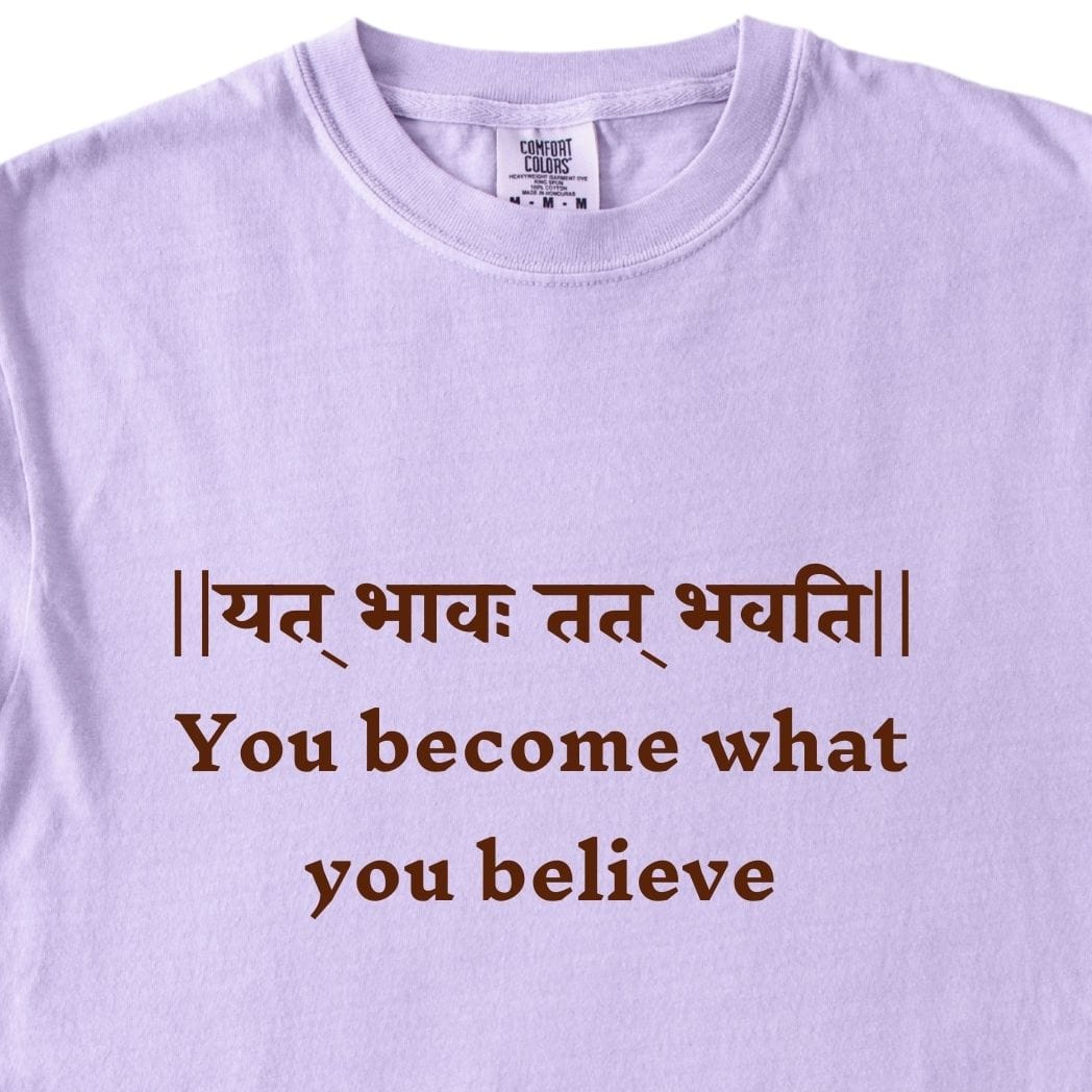 You become what you believe Bhagavad Gita Tee