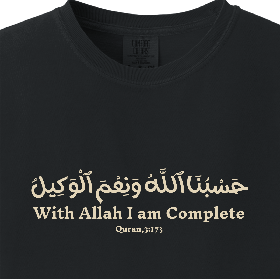 With Allah, I Am Complete - Quran 3:173 Tee