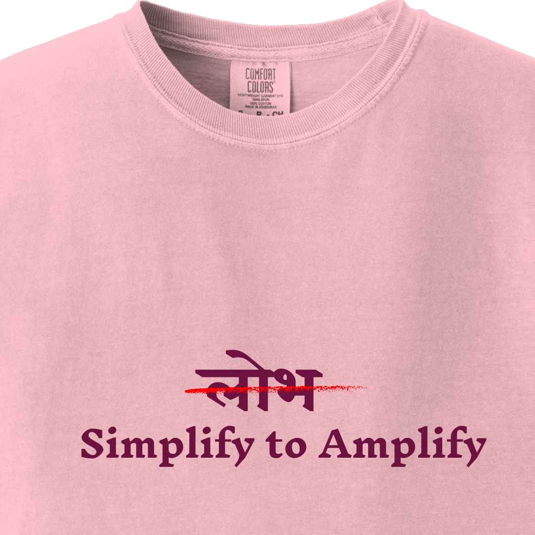 Lobh - Simplify to Amplify Tee