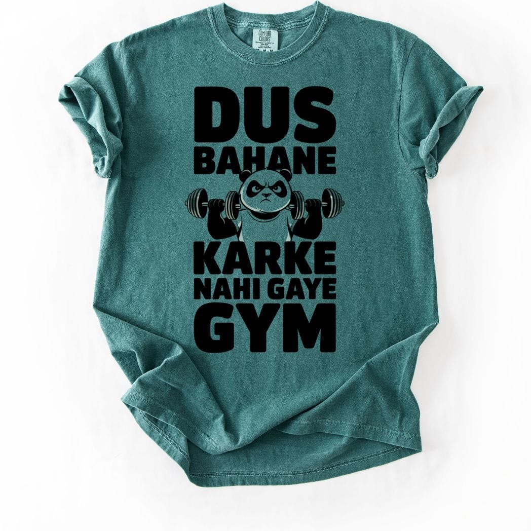 Dus Bahane Karke Nahi Gaye Gym Tee