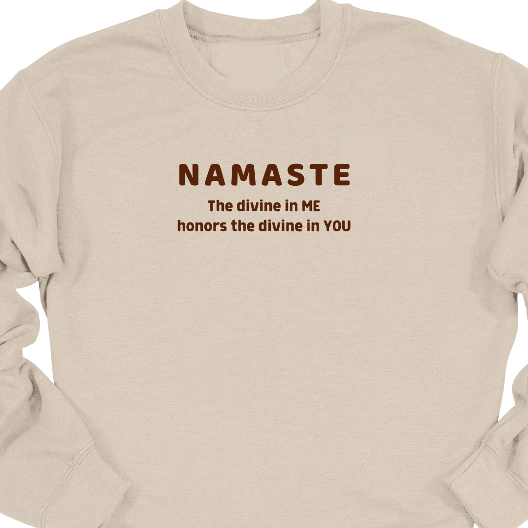 NAMASTE - The divine in me honors the divine in you Sweatshirt