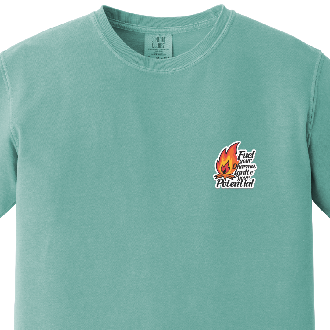 Fuel Your Dharma, Ignite Your Potential Tee