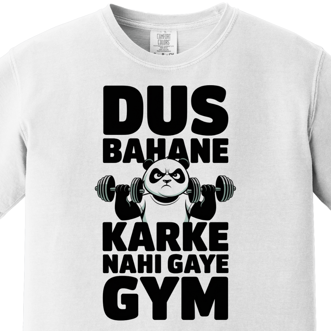 Dus Bahane Karke Nahi Gaye Gym Tee
