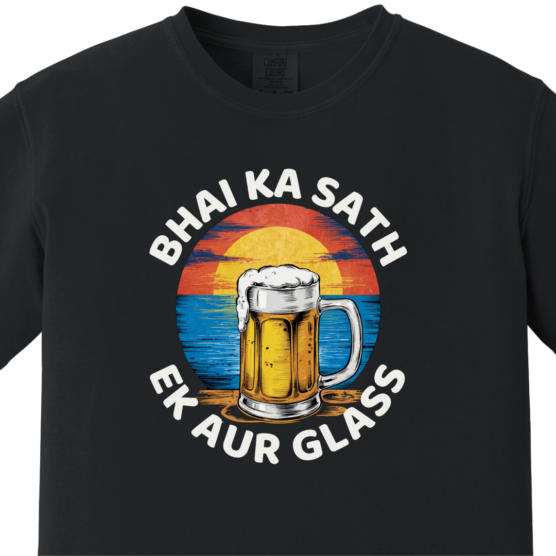 BHAI KA SATH EK AUR GLASS Tee - Maatee