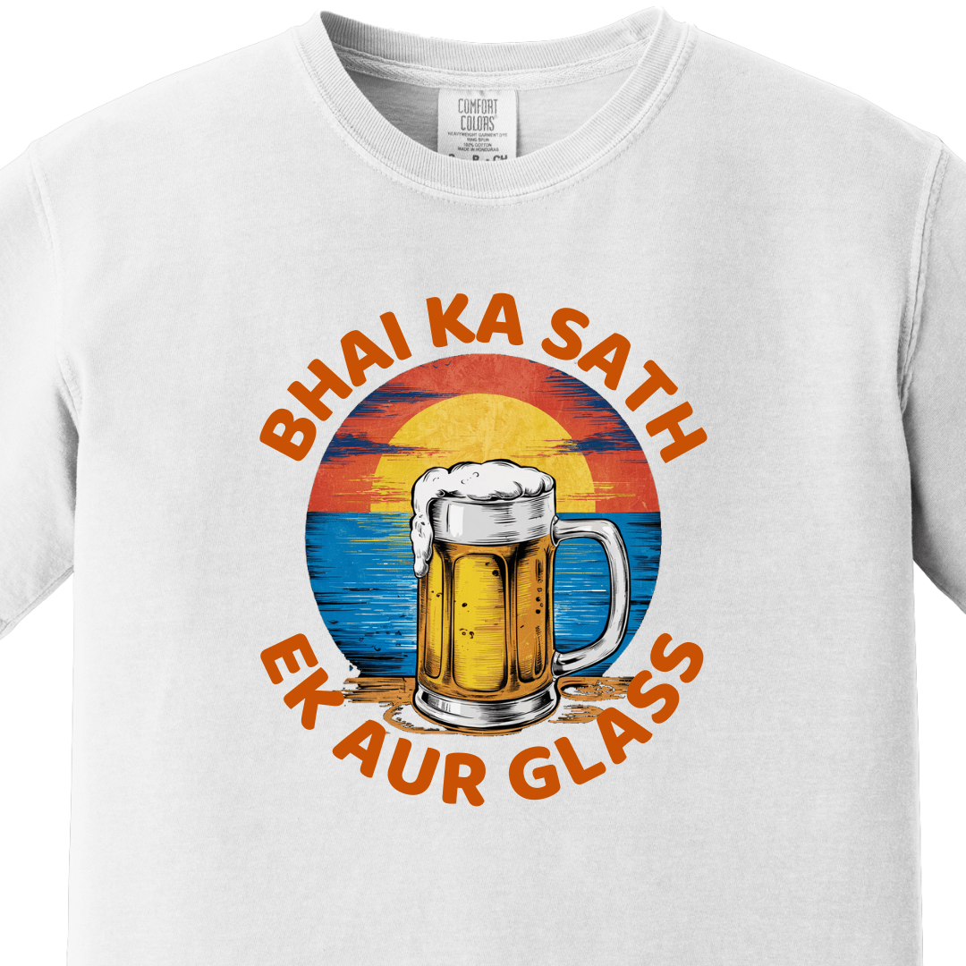 BHAI KA SATH EK AUR GLASS Tee - Maatee