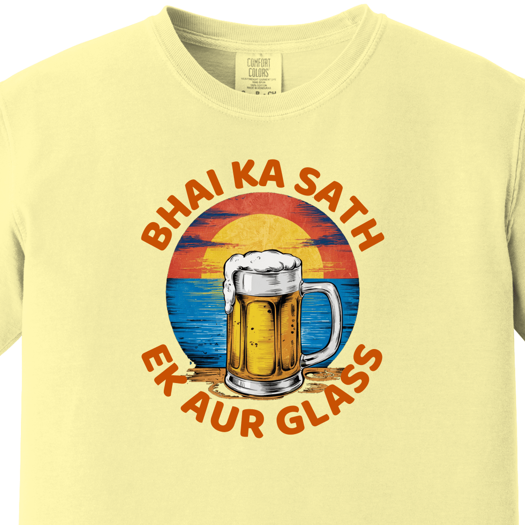 BHAI KA SATH EK AUR GLASS Tee - Maatee