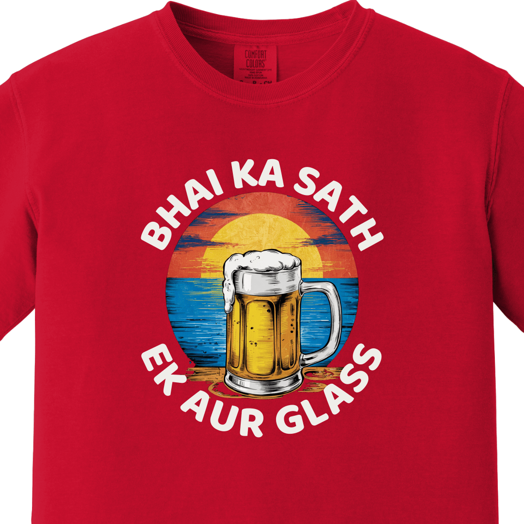 BHAI KA SATH EK AUR GLASS Tee - Maatee