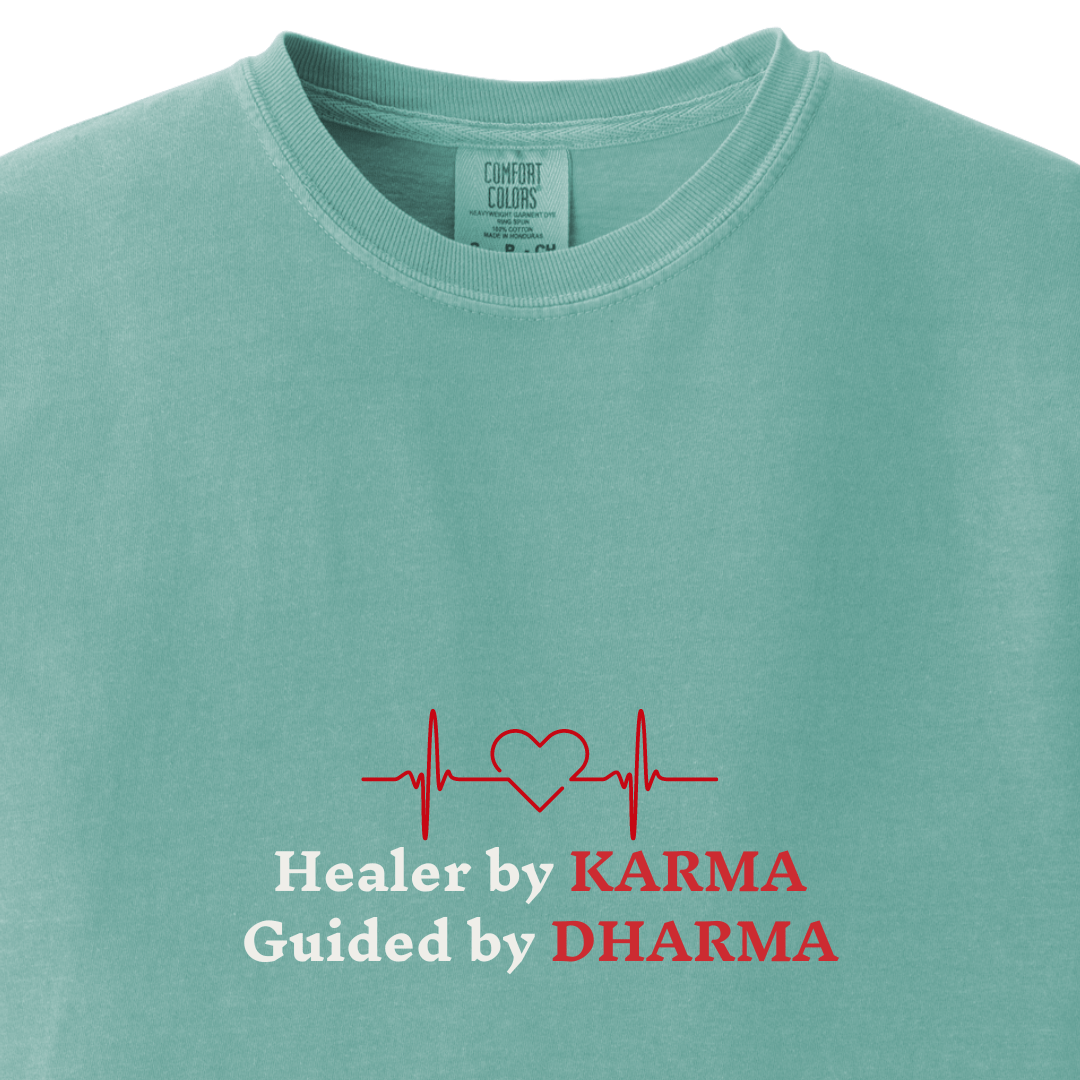 Healer by KARMA, Guided by DHARMA Tee - Maatee