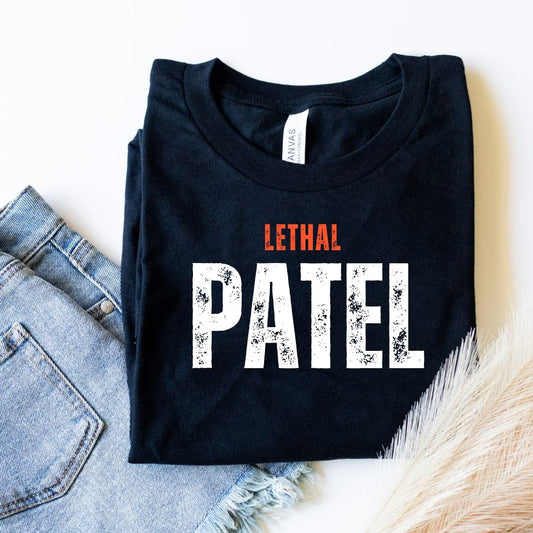 Lethal PATEL Surname Tee - Maatee