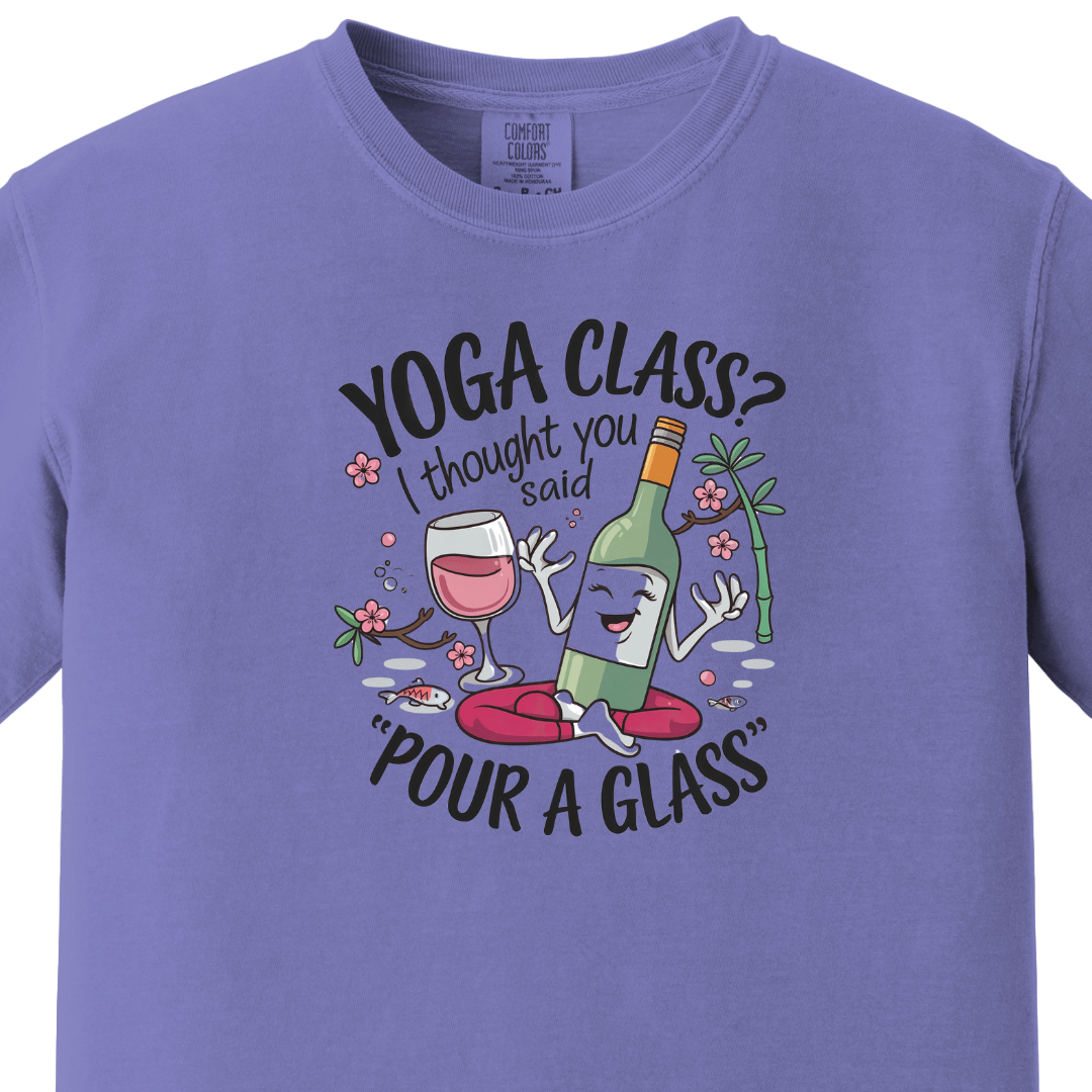 Yoga/Gym - Yoga Class I Thought You Said Pour a Glass - Maatee