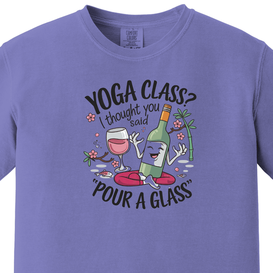 Yoga/Gym - Yoga Class I Thought You Said Pour a Glass - Maatee