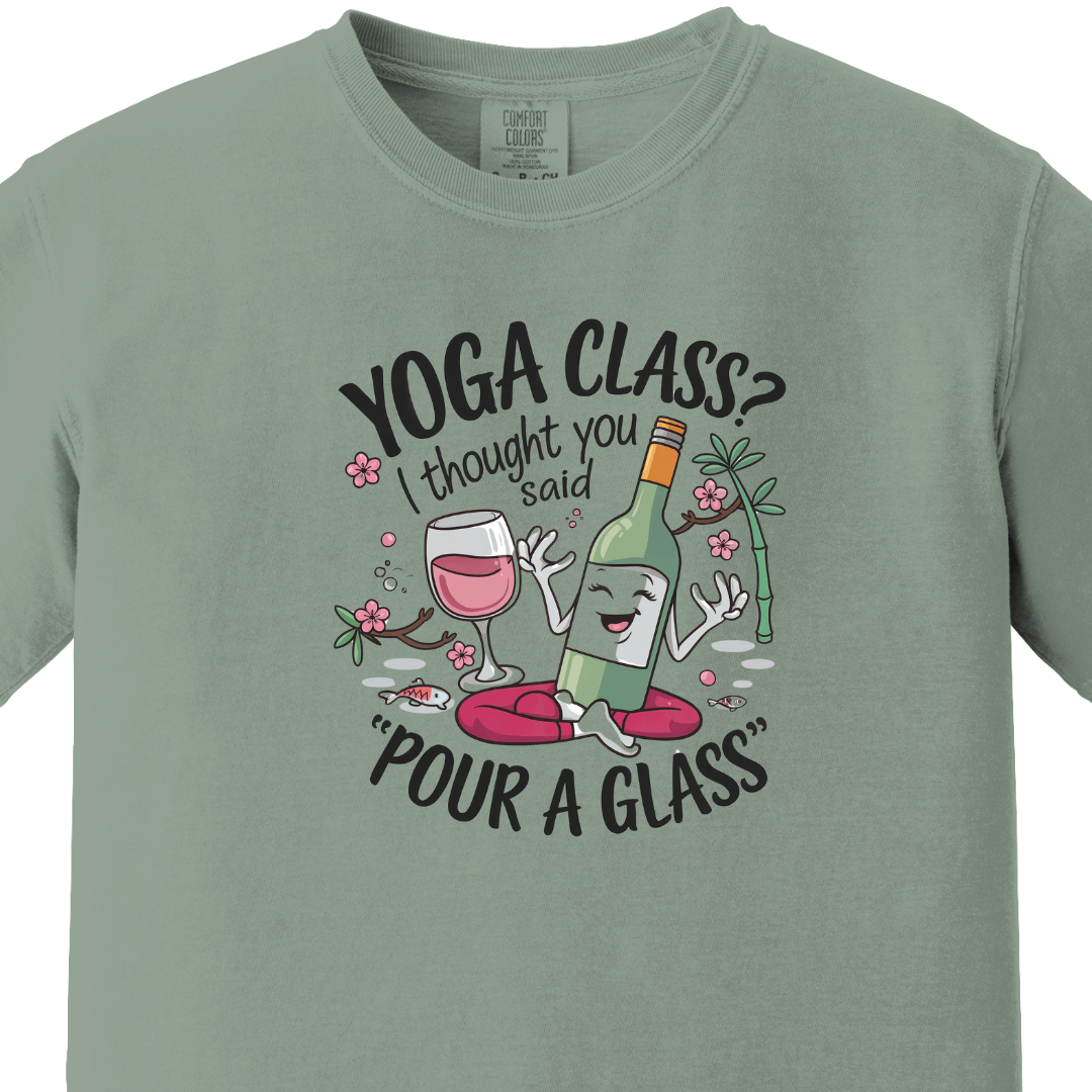 Yoga/Gym - Yoga Class I Thought You Said Pour a Glass - Maatee